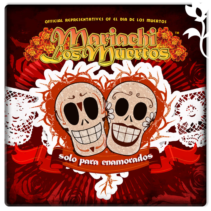Maríachi Los Muertos Presents: Solo Para Enamorados