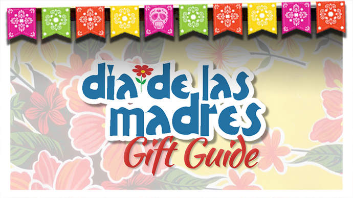 Día de las Madres Gift Guide