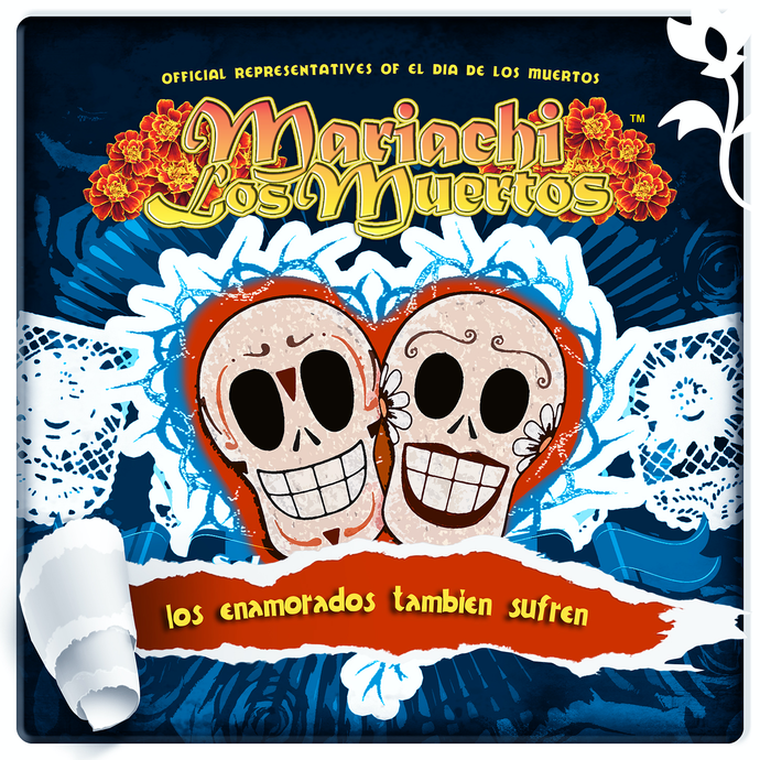 Mariachi Los Muertos Presents: Los Enamorados También Sufren